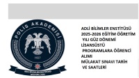 2025-2026 EĞİTİM ÖĞRETİM YILI GÜZ DÖNEMİ LİSANSÜSTÜ PROGRAMLARA ÖĞRENCİ ALIMI MÜLAKAT SINAVI TARİH VE SAATLERİ